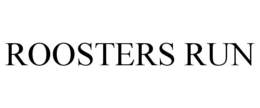 ROOSTERS RUN trademark