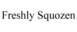 FRESHLY SQUOZEN trademark