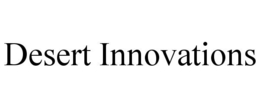 DESERT INNOVATIONS trademark