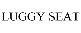 LUGGY SEAT trademark
