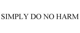 SIMPLY DO NO HARM trademark