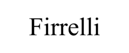 FIRRELLI trademark