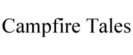 CAMPFIRE TALES trademark