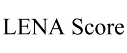 LENA SCORE trademark