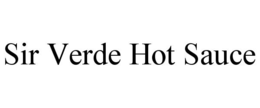 SIR VERDE HOT SAUCE trademark