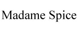 MADAME SPICE trademark