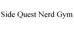 SIDE QUEST NERD GYM trademark