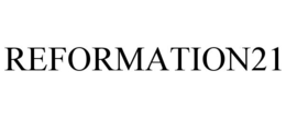 REFORMATION21 trademark