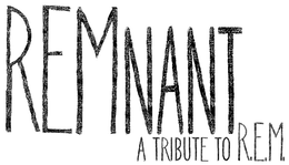 REMNANT A TRIBUTE TO R.E.M. trademark