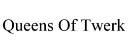 QUEENS OF TWERK trademark