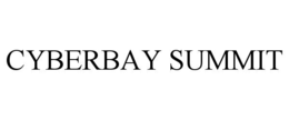 CYBERBAY SUMMIT trademark
