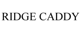 RIDGE CADDY trademark