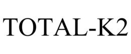 TOTAL-K2 trademark