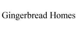 GINGERBREAD HOMES trademark