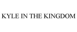 KYLE IN THE KINGDOM trademark