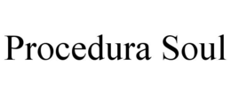 PROCEDURA SOUL trademark