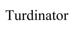 TURDINATOR trademark