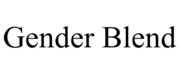 GENDER BLEND trademark