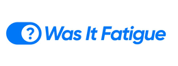 WAS IT FATIGUE trademark
