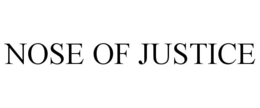 NOSE OF JUSTICE trademark