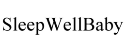 SLEEPWELLBABY trademark