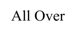 ALL OVER trademark