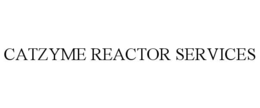 CATZYME REACTOR SERVICES trademark
