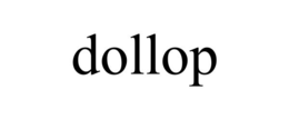 DOLLOP trademark