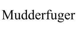 MUDDERFUGER trademark