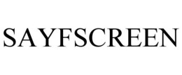 SAYFSCREEN trademark