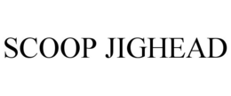 SCOOP JIGHEAD trademark