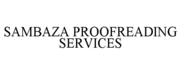 SAMBAZA PROOFREADING SERVICES trademark