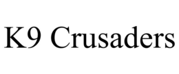 K9 CRUSADERS trademark