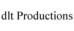 DLT PRODUCTIONS trademark