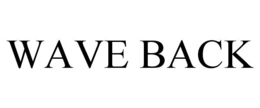 WAVE BACK trademark