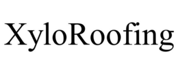 XYLOROOFING trademark