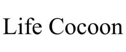 LIFE COCOON trademark