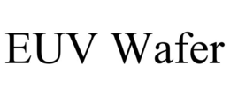 EUV WAFER trademark
