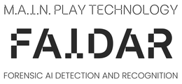 M.A.I.N. PLAY TECHNOLOGY FAIDAR FORENSIC AI DETECTION AND RECOGNITION trademark