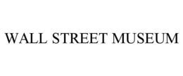 WALL STREET MUSEUM trademark