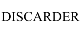 DISCARDER trademark