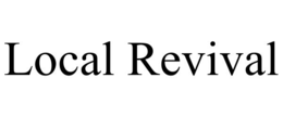 LOCAL REVIVAL trademark