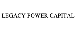 LEGACY POWER CAPITAL trademark