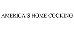 AMERICA’S HOME COOKING trademark
