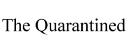 THE QUARANTINED trademark