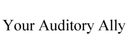 YOUR AUDITORY ALLY trademark