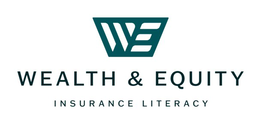 WE WEALTH & EQUITY INSURANCE LITERACY trademark