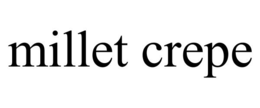 MILLET CREPE trademark