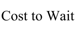 COST TO WAIT trademark