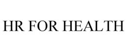 HR FOR HEALTH trademark